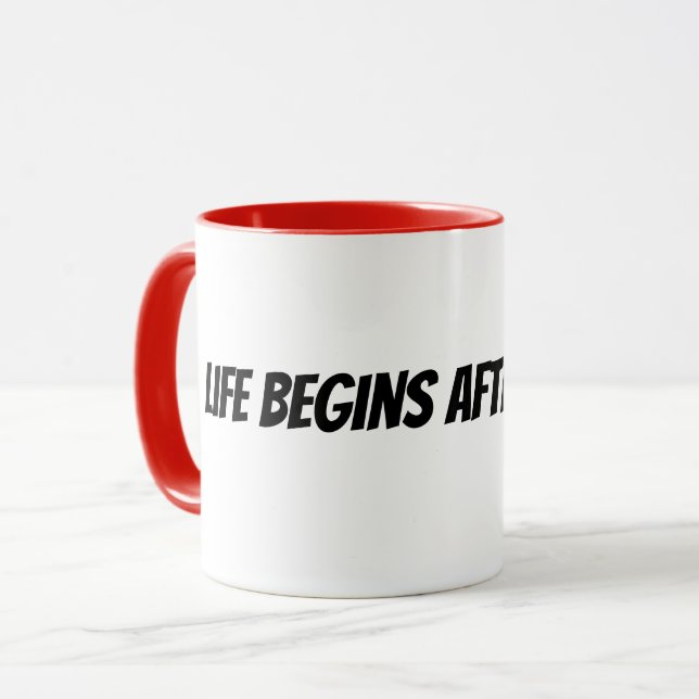 Taza la vida comienza después del café (Anverso izquierdo)