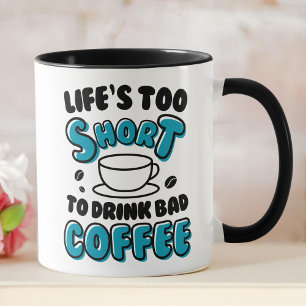 Taza La vida divertida es demasiado corta para beber un