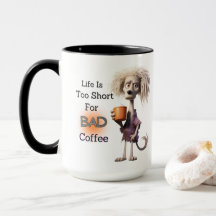 LA VIDA ES DEMASIADO CORTA PARA EL MALO CAFÉ