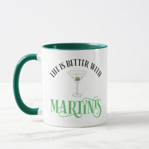 Taza La vida es mejor con Martinis