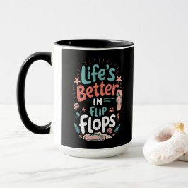 Taza La vida es mejor en chanclas – divertida playa tro