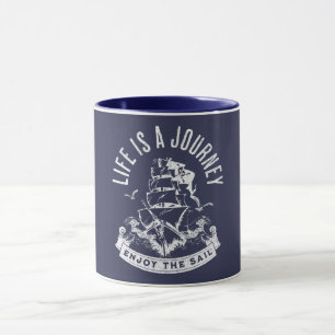 Taza La vida es un viaje, disfruta de la vela