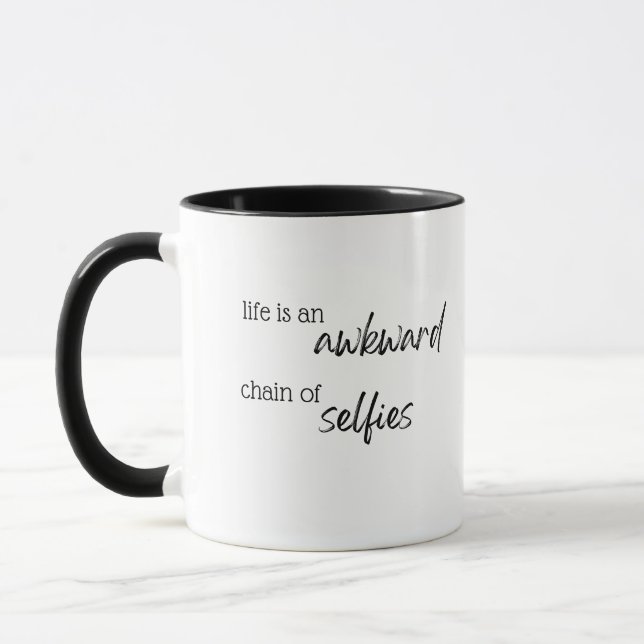 Taza La vida es una cadena pasiva de selfies (Izquierda)
