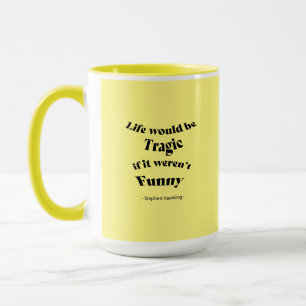 Taza La vida sería trágica....Hawking Cita Mug