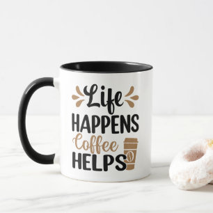 Taza La Vida Sucede El Café Ayuda