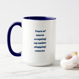 Taza Lágrimas de devoluciones de compras en línea