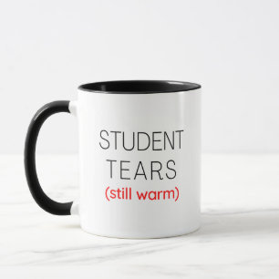 Taza Lágrimas de estudiante aún calientes regalo divert
