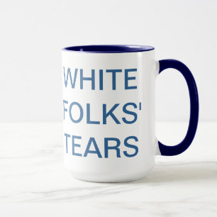 Taza lágrimas de gente blanca