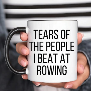 Taza Lágrimas de las personas a las que pego en Rowing 