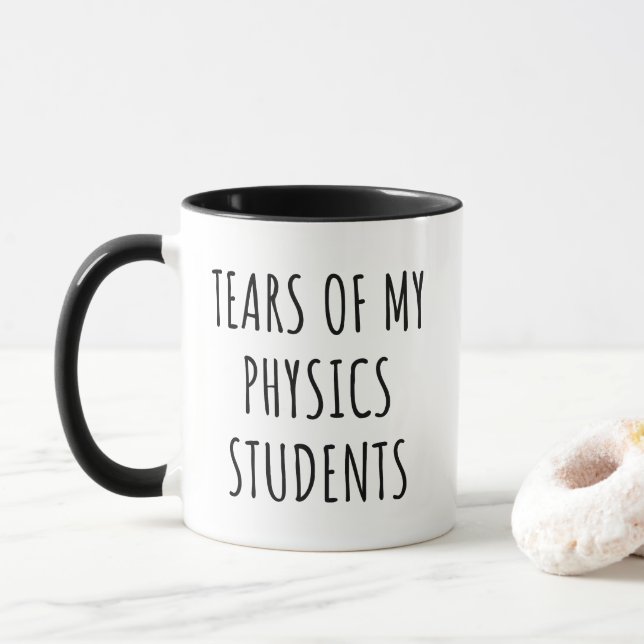 Taza Lágrimas de mi profesor gracioso de física (Con donut)