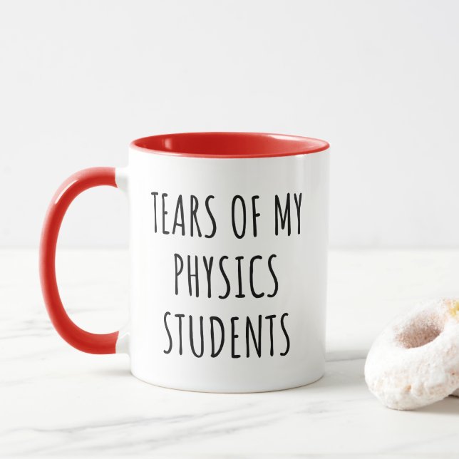 Taza Lágrimas de mi profesor gracioso de física (Con donut)