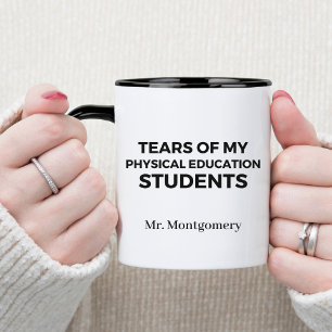 Taza Lágrimas de Mis Estudiantes de Educación Física En