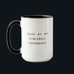 Taza Lágrimas divertidas de mi tipografía de opositores<br><div class="desc">Funny tazón de café moderno leyendo LÁGRIMAS DE MIS OPONENTES DE PICKLEBALL en un moderno diseño de tipografía minimalista. Humor de sorbos de nuestra taza de 'Lágrimas de mis opositores de pelota de pollo'. 🥒 😂 🏓 ☕ Diversión divertida para los amantes del pickleball! #PickleballHumor #CustomLaughs</div>