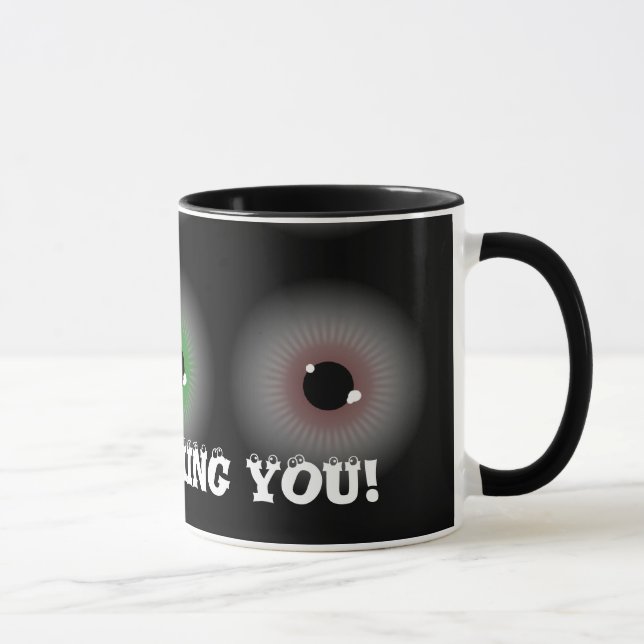 Taza ¡Las bolas del ojo, LE ESTOY MIRANDO! (Derecha)