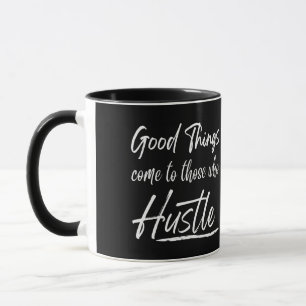 Taza las cosas buenas les vienen a quienes se esfuerzan