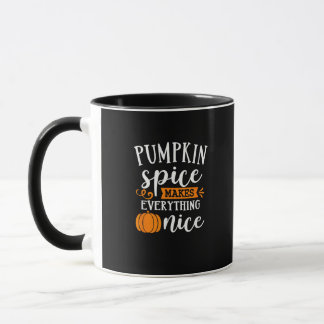 Taza Las especias de calabaza lo hacen todo agradable