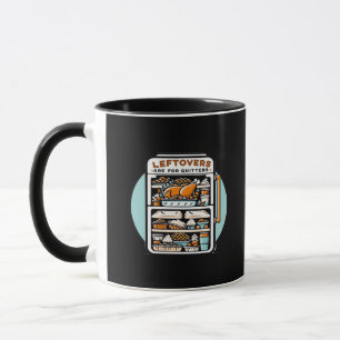 Taza Las Leftovers De Acción De Gracias Son Para Quitte