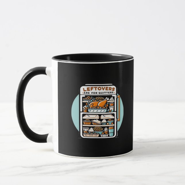 Taza Las Leftovers De Acción De Gracias Son Para Quitte (Izquierda)