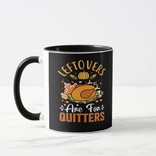 Taza Las Leftovers Divertidas Son Para Quitters Thanken (Izquierda)