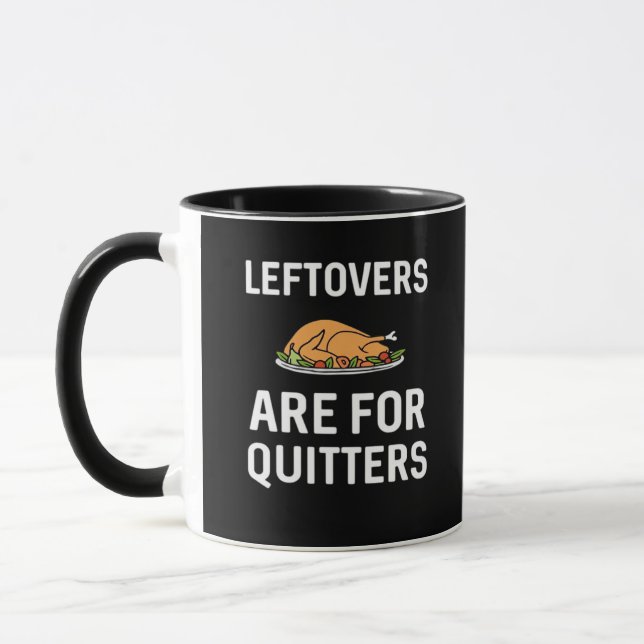 Taza Las Leftovers Son Para Quitters Creative Casual (Izquierda)