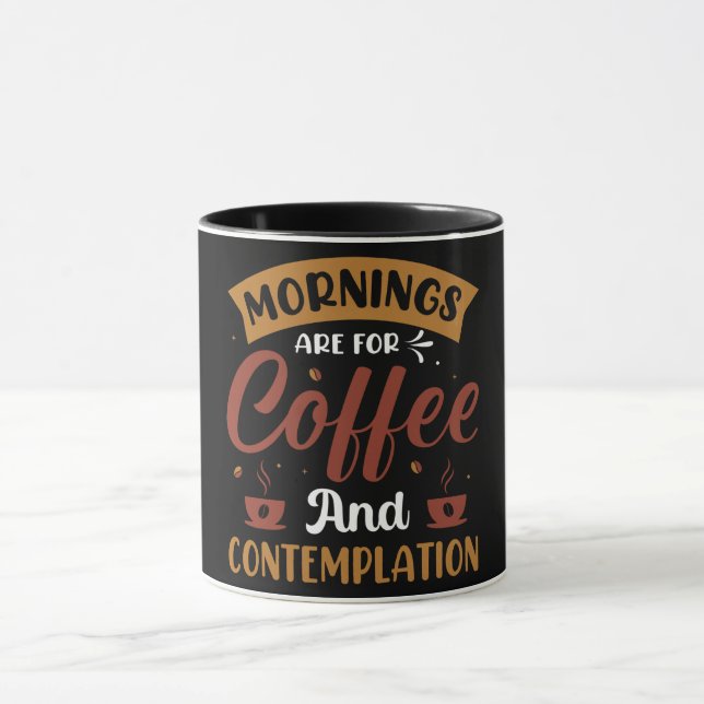 Taza Las Mañanas Son Para Café Y Contemplación (Centro)