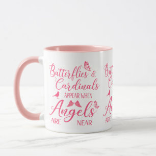 Taza Las mariposas y los cardenales aparecen cuando los