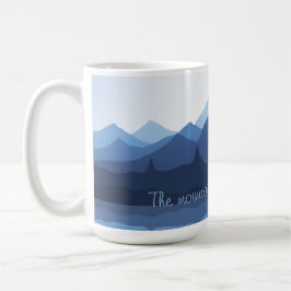 Taza Las montañas llaman tazón de café de diseño
