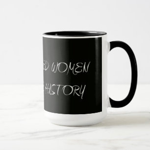 Taza Las mujeres bien comportadas hacen raramente la