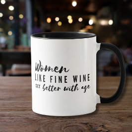 Taza Las Mujeres Como El Vino Fino Mejoran Con La Edad