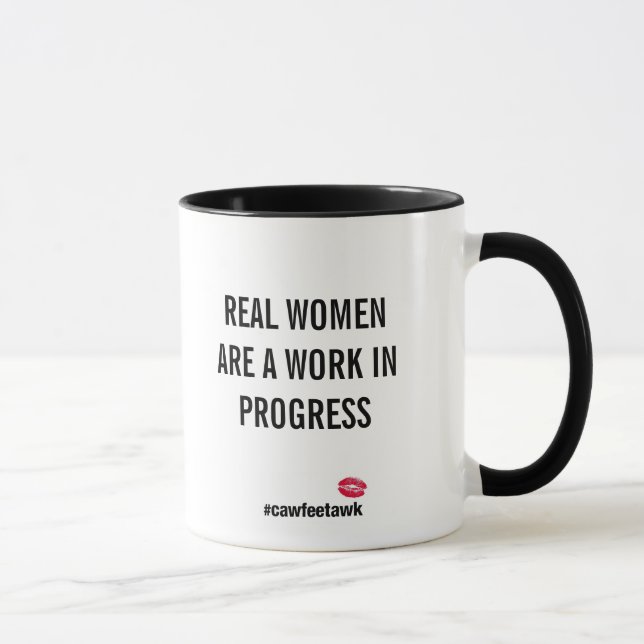 Taza Las mujeres reales son obras en fase de creación (Derecha)