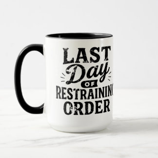 Taza Last Day of Restraining Order Black Print