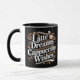 Taza Latte sueña con cappuccino Deseos, café negro
