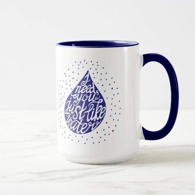 Taza Le necesito apenas como el agua (Derecha)