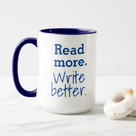 Taza Lee más. Escribe mejor.