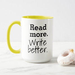 Taza Lee más. Escribe mejor.