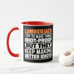 Taza Leñador Intento Hacer Las Cosas Divertidas Dichos
