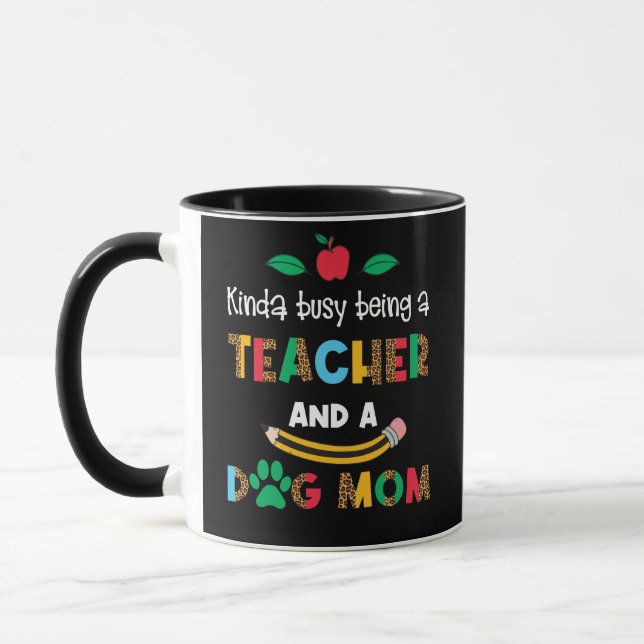 Taza Leopard Kinda Ocupado Como Maestra Y Perro Mamá (Izquierda)