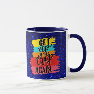 Taza Levantarse y volver a intentarlo con motivación