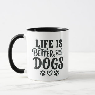 Taza Life is Better With Dogs - Regalo de Taza de