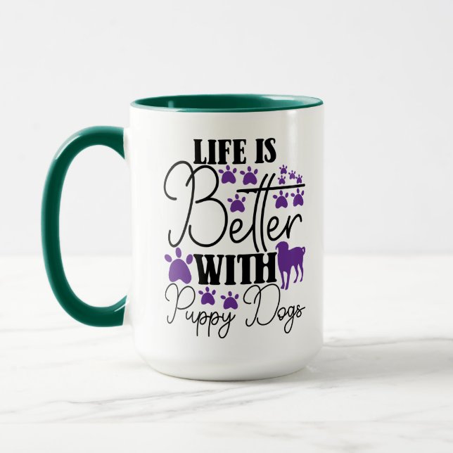 Taza Life Is Better With Puppy Dogs Cute Dog Lover (Izquierda)