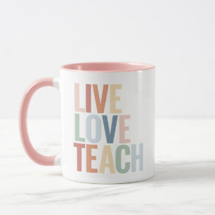 Taza Live Love Teach Rainbow Teacher Apreciación