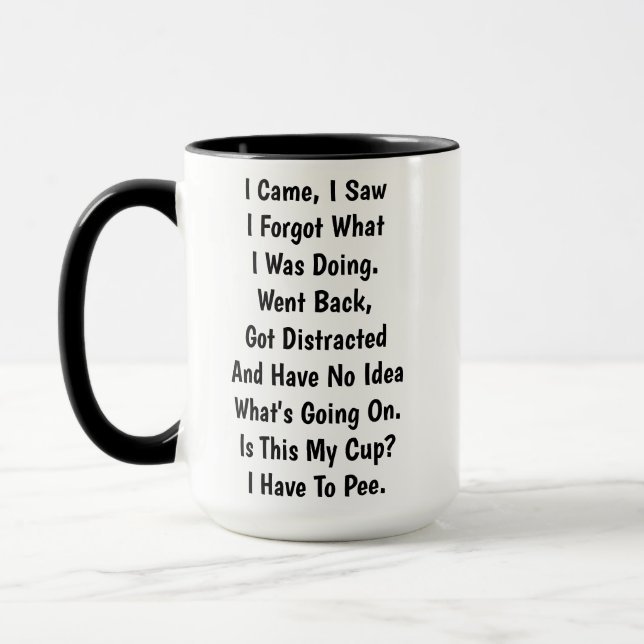Taza Llegué Vi Olvidé Qué Estaba Haciendo Gracioso  (Izquierda)