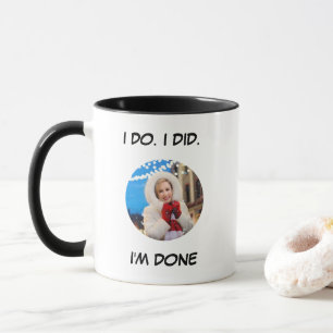 Taza Lo Hago. Lo Hice. Estoy hecho, una foto divertida