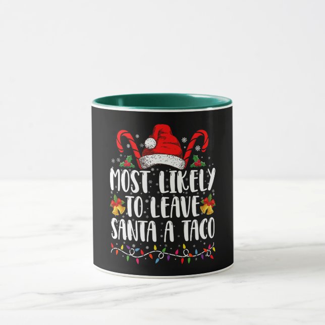 Taza Lo Más Probable Es Que Dejen A Santa A Taco Funny  (Centro)