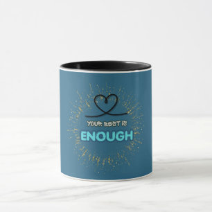 Taza Lo Mejor de Ti es Suficiente – Autocompasión y Amo