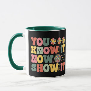Taza Lo Sabes Ahora Muéstralo El Día De Prueba Gracioso