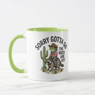 Taza Lo siento, tengo que irme, la vibra está apagada C