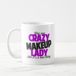 Taza loca de la señora café del maquillaje