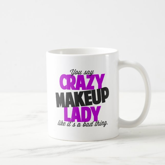 Taza loca de la señora café del maquillaje (Derecha)