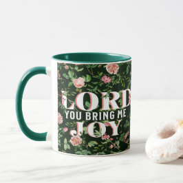 Taza Lord You Bring Me Joy Floral Christian